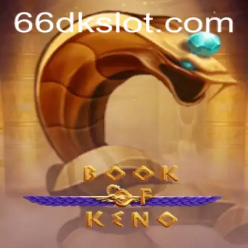 An In-Depth Exploration of BookOfKeno: The Intriguing Blend of Luck and Strategy