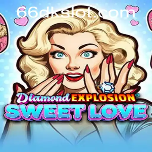 Experience the Thrill of DiamondExplosionSweetLove: A New Gaming Phenomenon