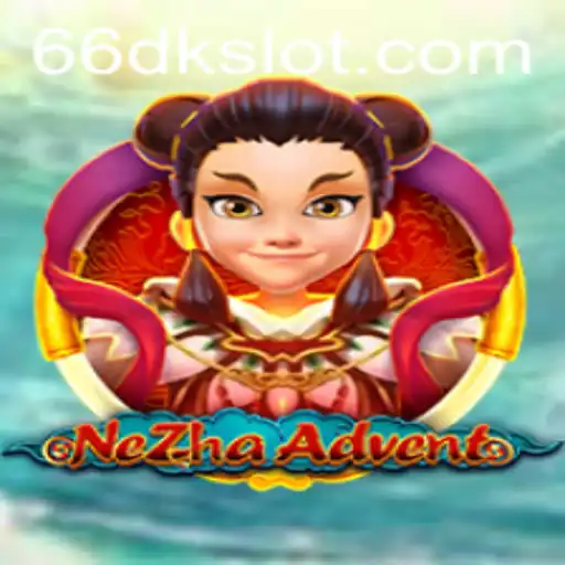 Embark on an Epic Journey with NeZhaAdvent and the Mysteries of 66DK