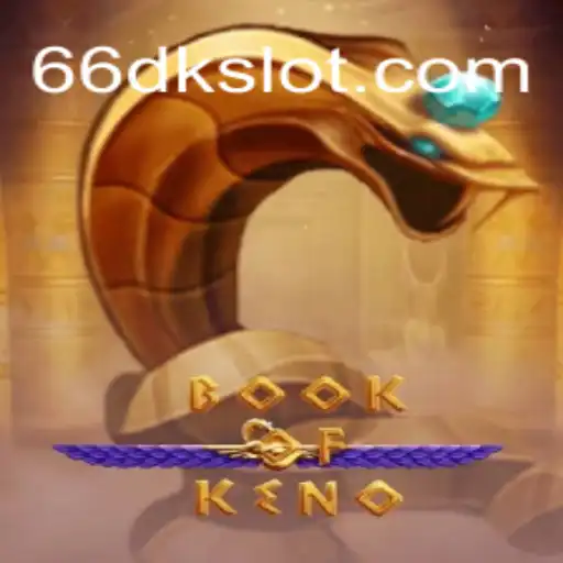 An In-Depth Exploration of BookOfKeno: The Intriguing Blend of Luck and Strategy