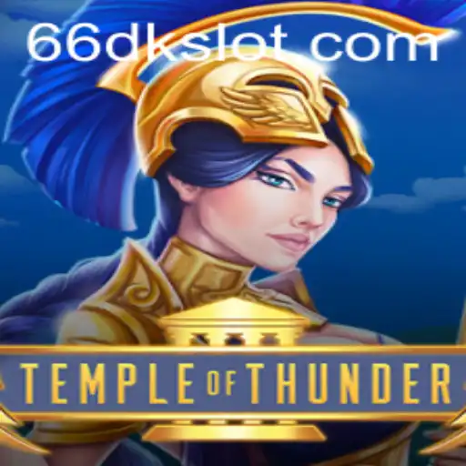 TempleofThunder: An Electrifying Gaming Adventure with 66DK