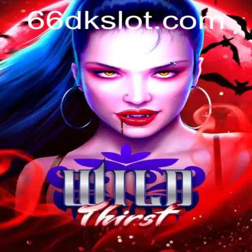 Dive into the Exciting World of WildThirst with 66DK